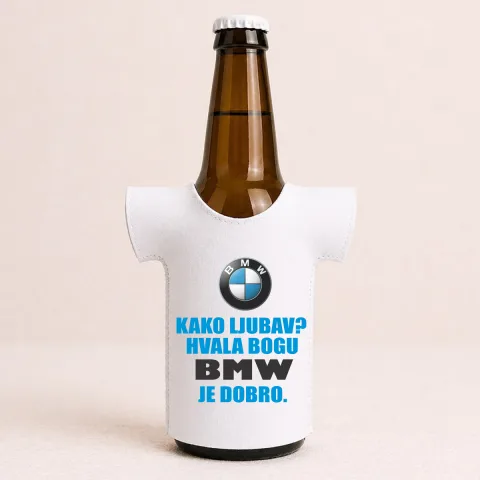 Kako ljubav? Hvala bogu BMW je dobro - Majica za flaše – proizvod sa printom