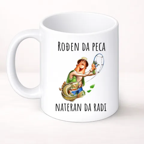 Rođen da peca nateran da radi - Šolja Classic