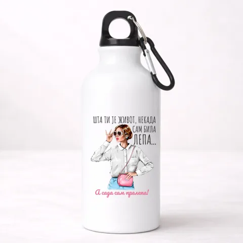 Sta ti je zivot nekad sam bila lepa sad prelepa 2 - Aluminijumska boca