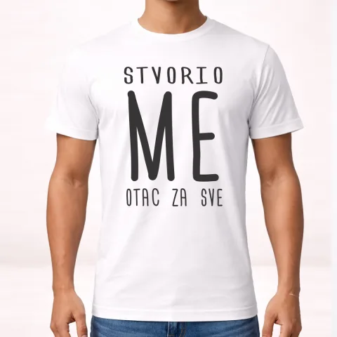 Stvorio me otac za sve - Majica – proizvod sa printom