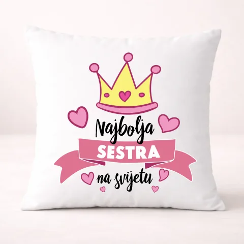 Najbolja sestra na svijetu - Jastuk – proizvod sa printom
