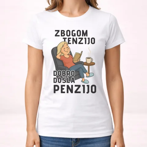 Zbogom tenzijo dobro došla penzijo 1 - Majica - Ženska – proizvod sa printom