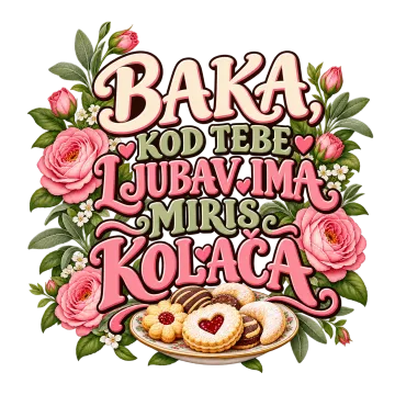 Baka, kod tebe ljubav ima miris kolača na proizvodu