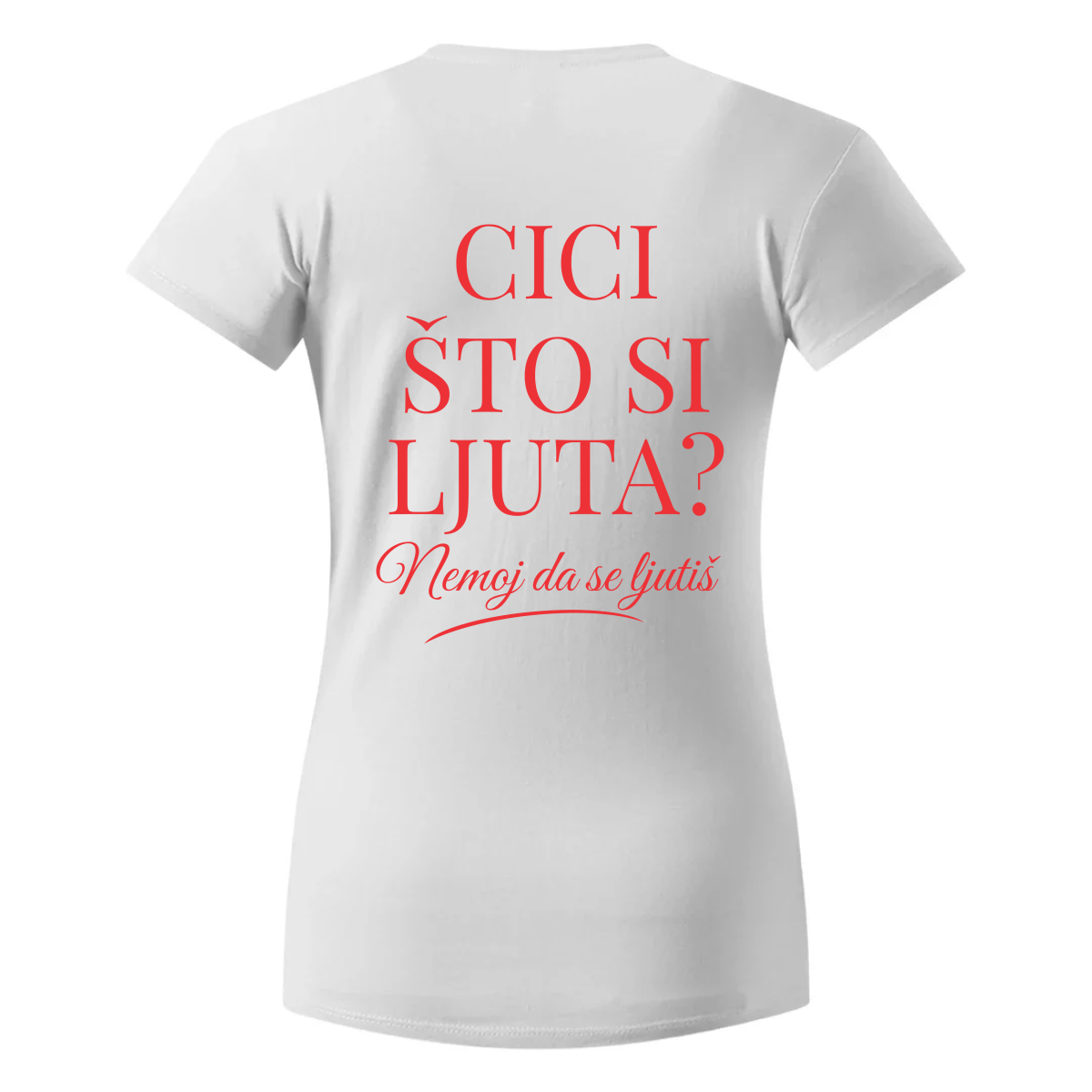 Cici što si ljuta? - Majica - Ženska – prikaz proizvoda
