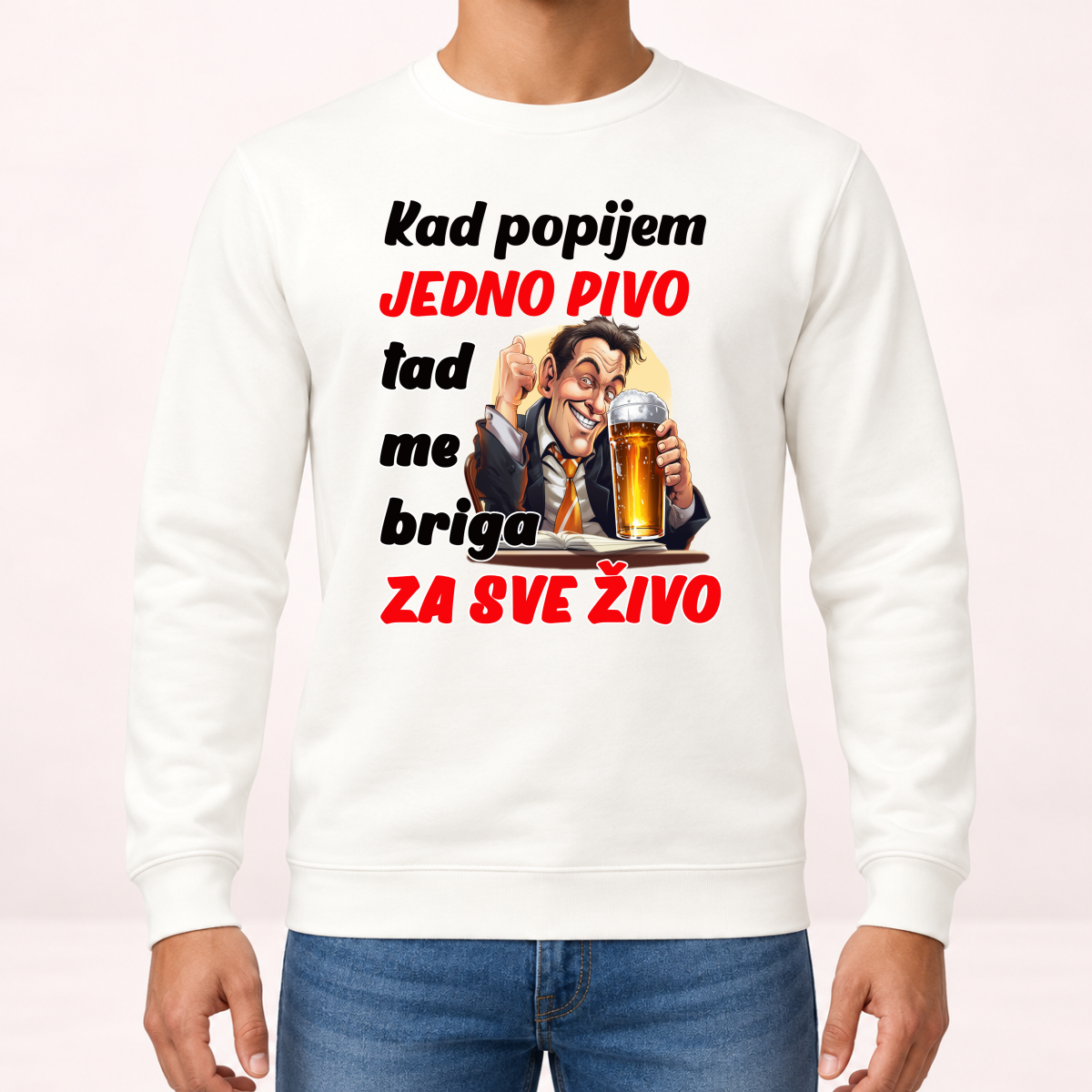 Kad popijem jedno pivo tad me briga za sve zivo - Dukserica – prikaz proizvoda