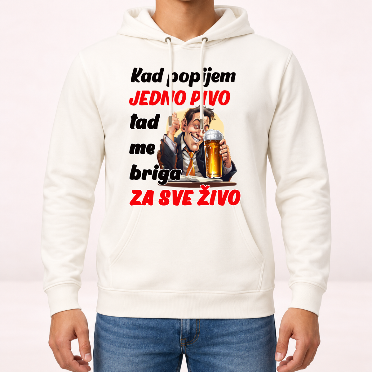 Kad popijem jedno pivo tad me briga za sve zivo - Dukserica sa kapuljačom – prikaz proizvoda