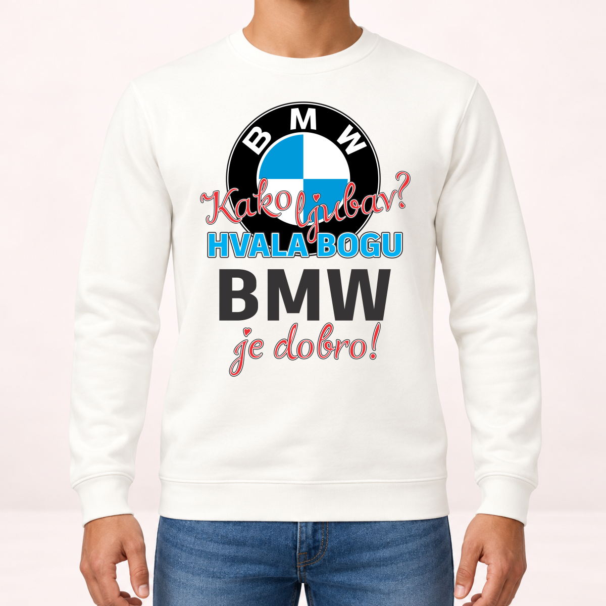 Kako ljubav Hvala bogu BMW je dobro - Dukserica – prikaz izdelka