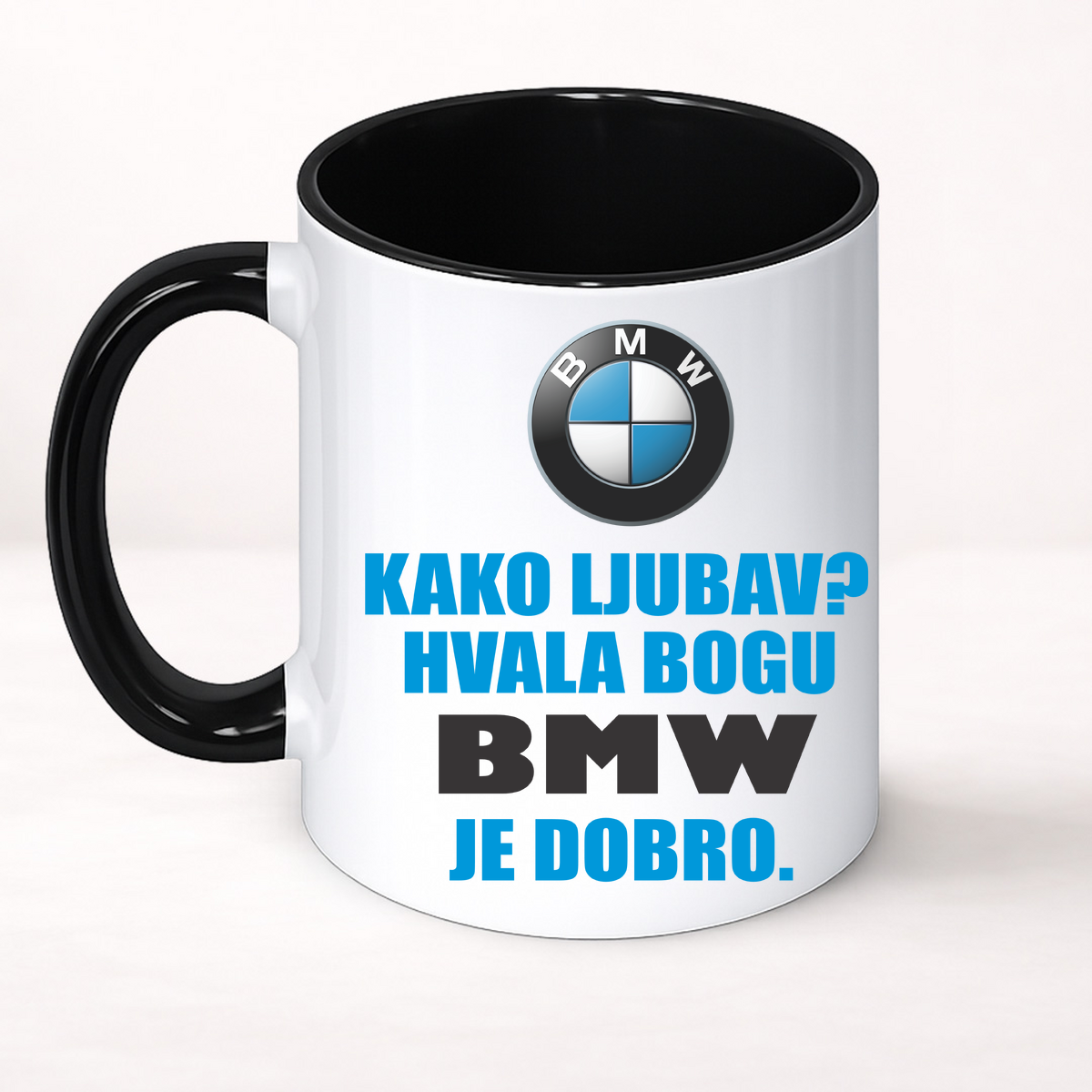 Kako ljubav? Hvala bogu BMW je dobro - Šolja Classic – prikaz proizvoda