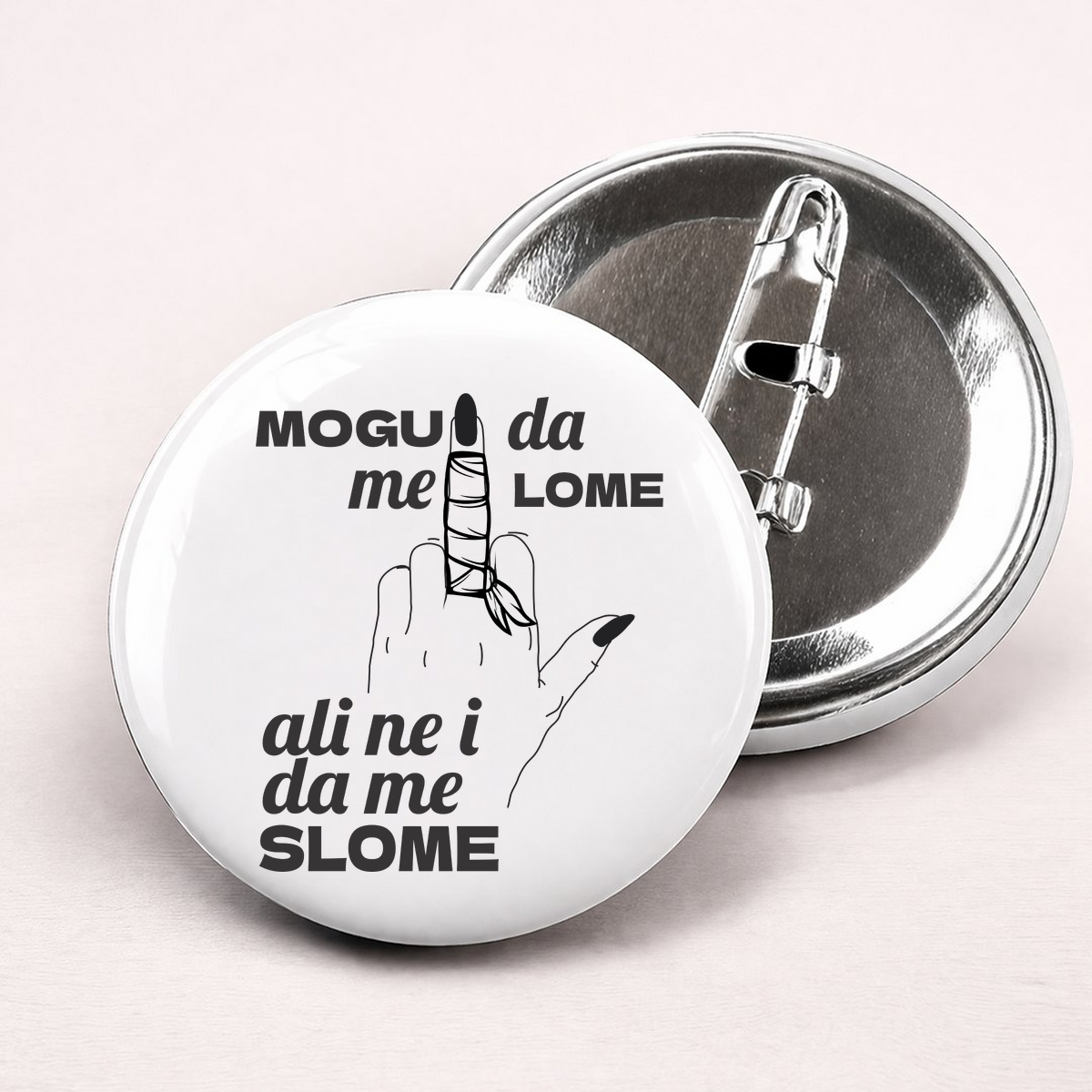 Mogu da me lome ali ne i da me slome - Bedževi – prikaz izdelka