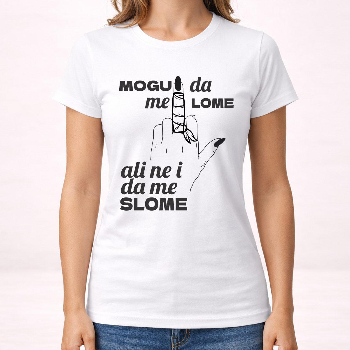 Mogu da me lome ali ne i da me slome - Majica - Ženska – prikaz izdelka